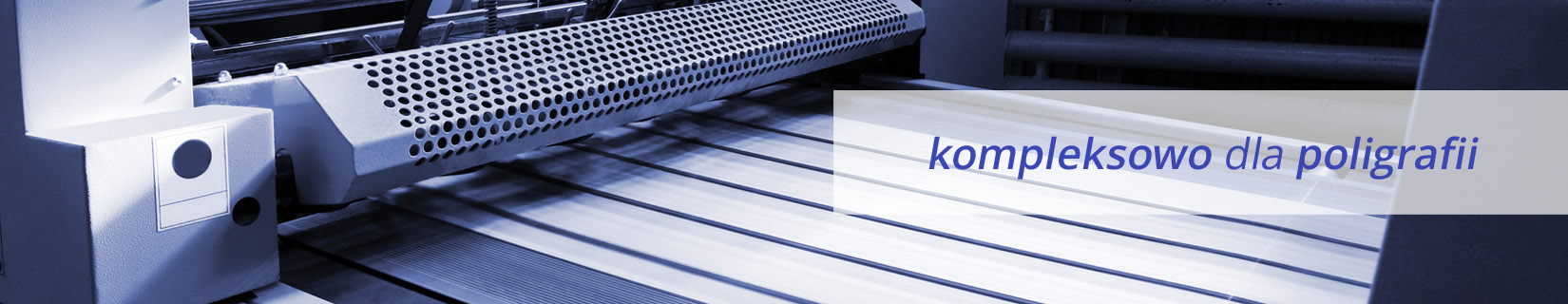 Kompleksowo dla poligrafii